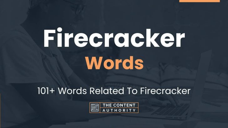 Firecracker Words – 101+ Words Related To Firecracker
