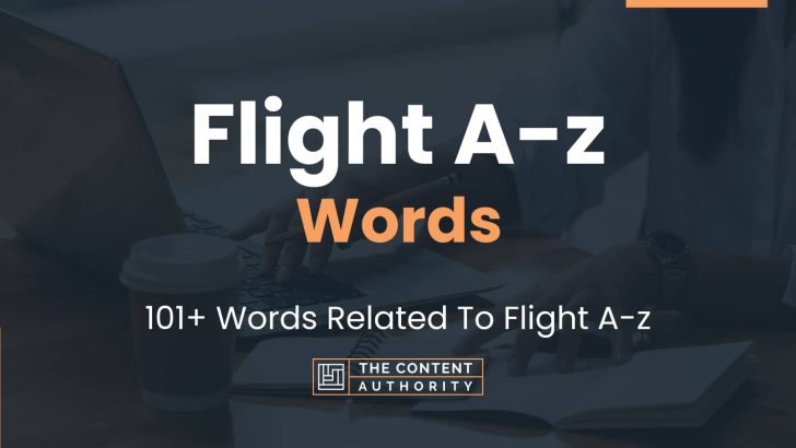 Flight A-z Words – 101+ Words Related To Flight A-z