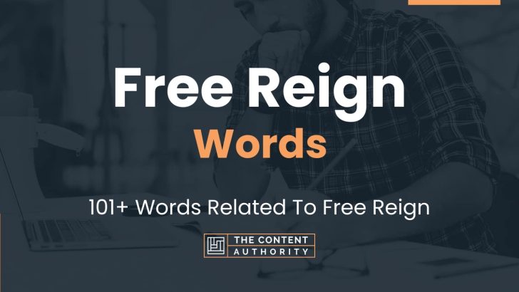 Free Reign Words – 101+ Words Related To Free Reign