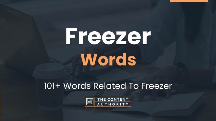 Freezer Words – 101+ Words Related To Freezer