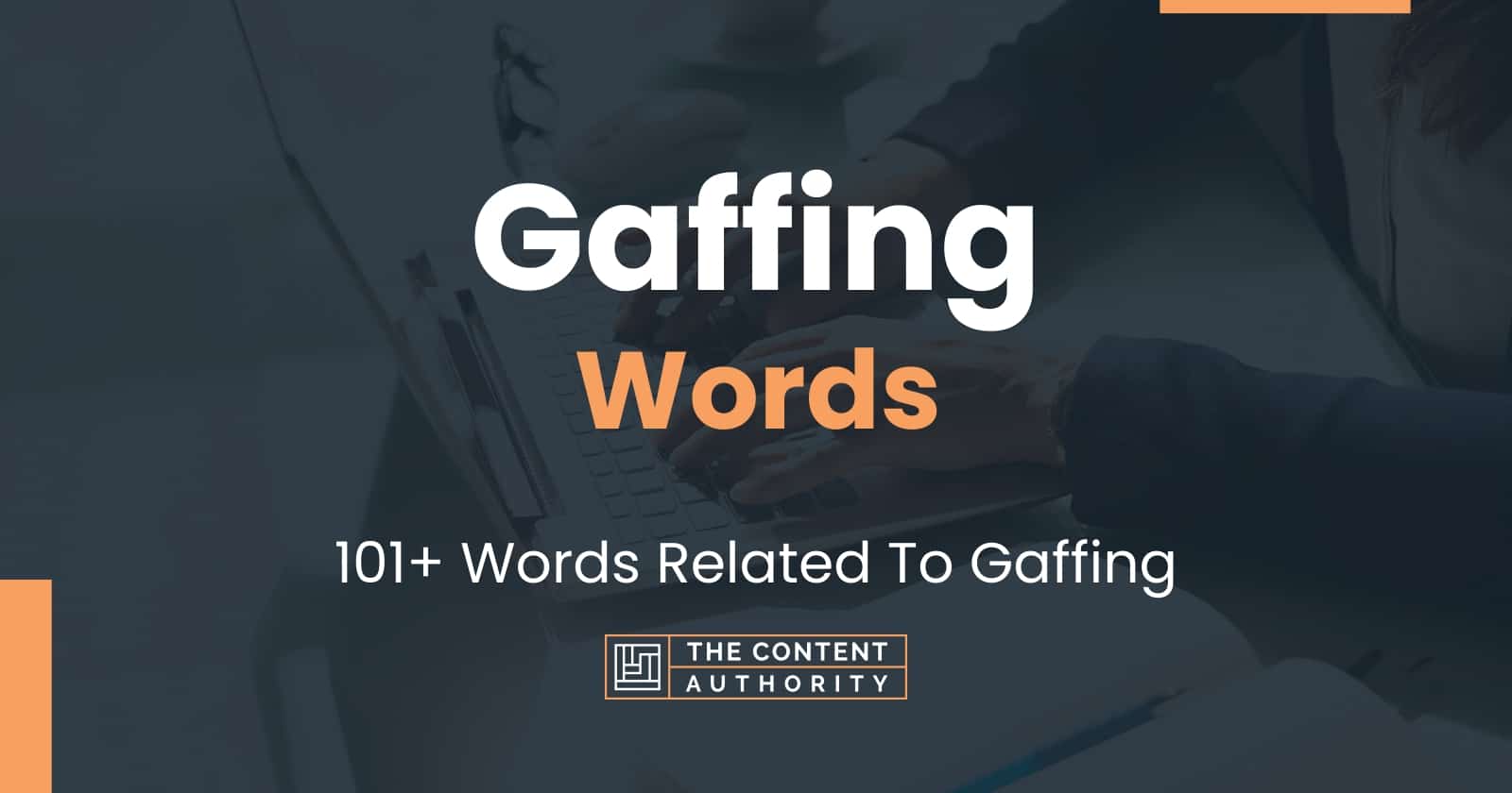 Gaffing Words 101+ Words Related To Gaffing