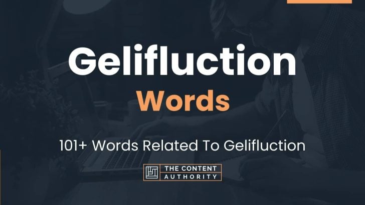 Gelifluction Words - 101+ Words Related To Gelifluction