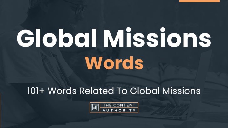 Global Missions Words – 101+ Words Related To Global Missions