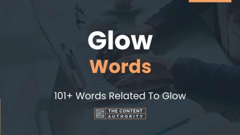 Glow Words - 101+ Words Related To Glow