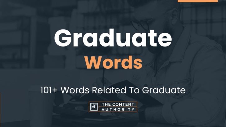 Graduate Words - 101+ Words Related To Graduate