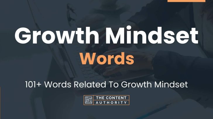 Growth Mindset Words - 101+ Words Related To Growth Mindset