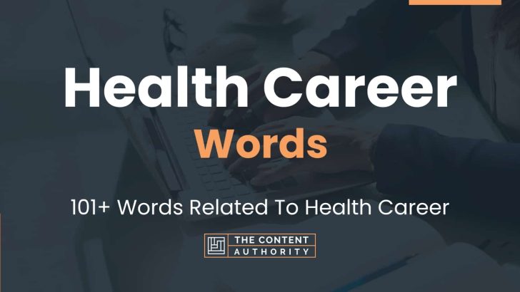 Health Career Words – 101+ Words Related To Health Career