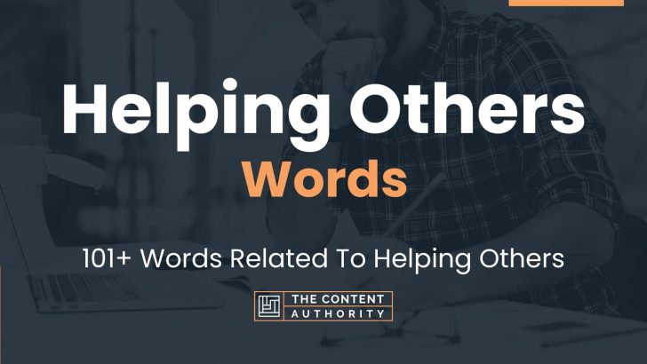 Helping Others Words – 101+ Words Related To Helping Others