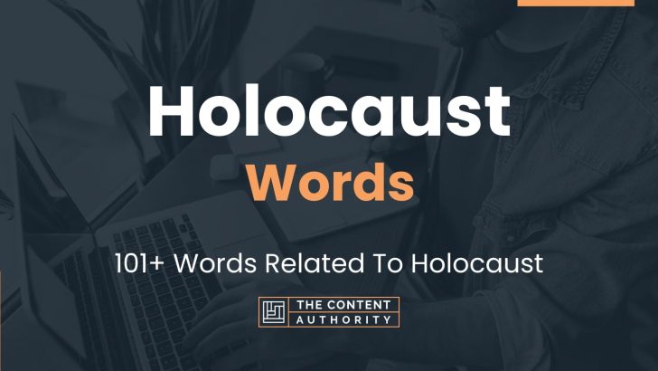 Holocaust Words - 101+ Words Related To Holocaust