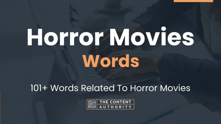 Horror Movies Words – 101+ Words Related To Horror Movies