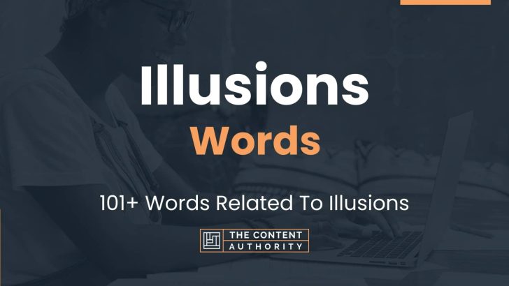 Illusions Words - 101+ Words Related To Illusions