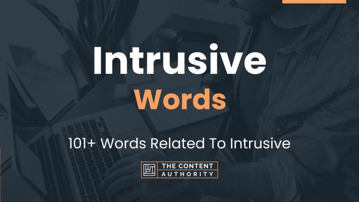 words related to intrusive