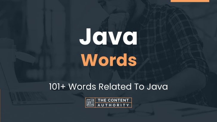 Java Words – 101+ Words Related To Java