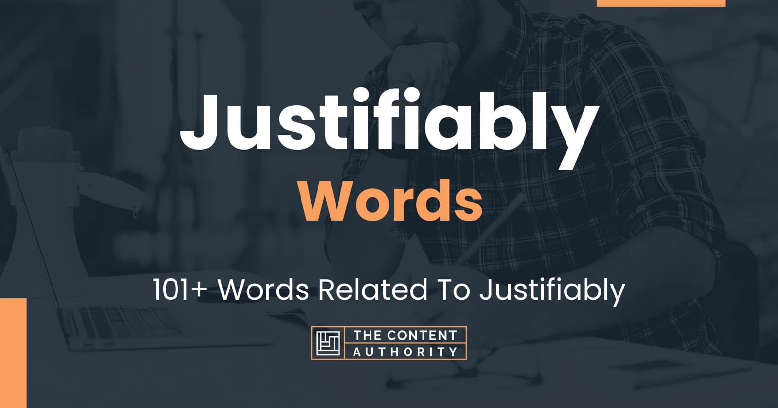 Justifiably Words - 101+ Words Related To Justifiably