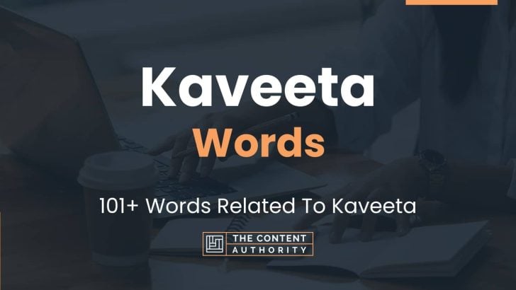 Kaveeta Words - 101+ Words Related To Kaveeta