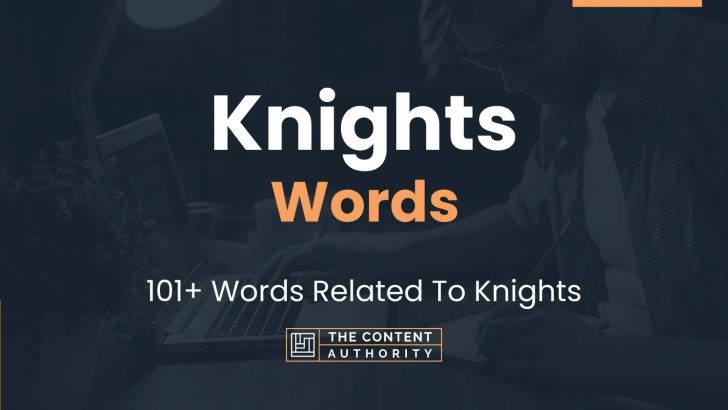 Knights Words - 101+ Words Related To Knights