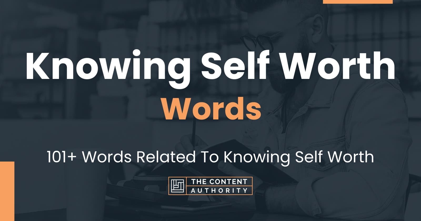 Knowing Self Worth Words - 101+ Words Related To Knowing Self Worth