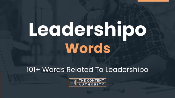 Leadershipo Words – 101+ Words Related To Leadershipo