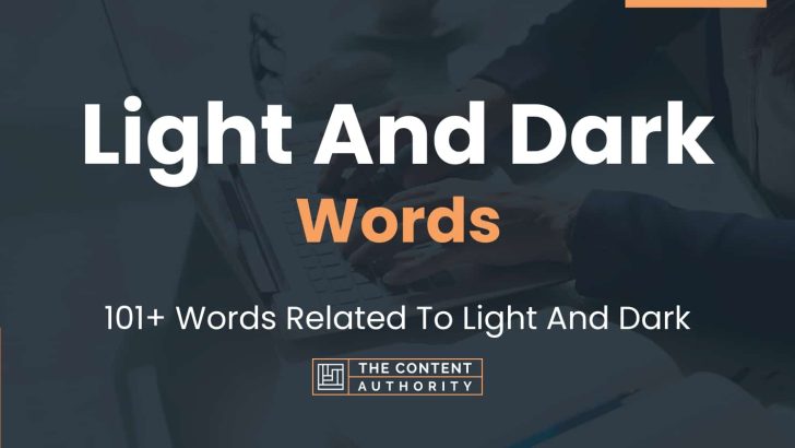Light And Dark Words – 101+ Words Related To Light And Dark