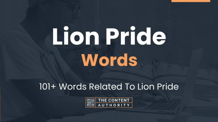Lion Pride Words – 101+ Words Related To Lion Pride