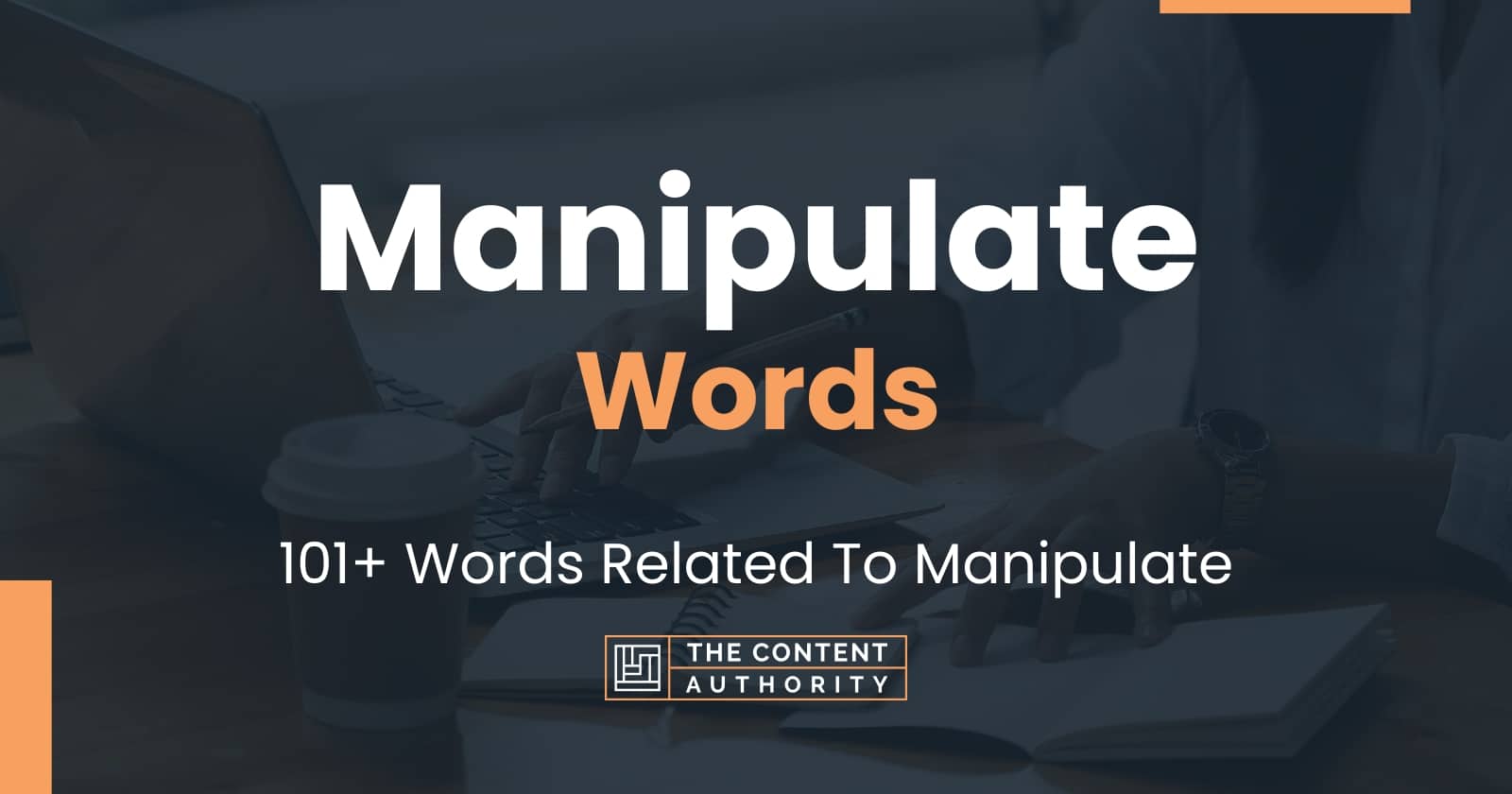 Manipulate Words 101+ Words Related To Manipulate