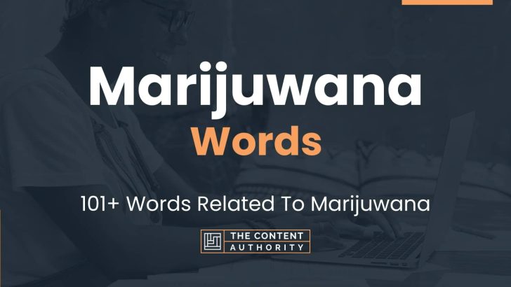 Marijuwana Words – 101+ Words Related To Marijuwana