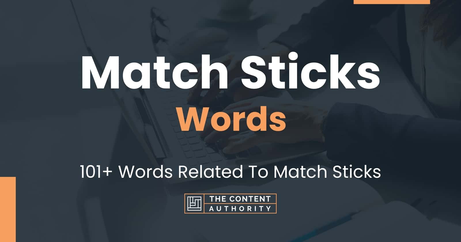Match Sticks Words 101+ Words Related To Match Sticks