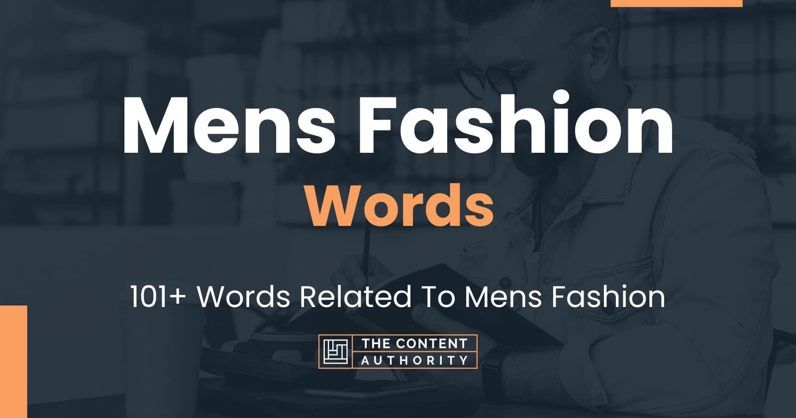 mens-fashion-words-101-words-related-to-mens-fashion