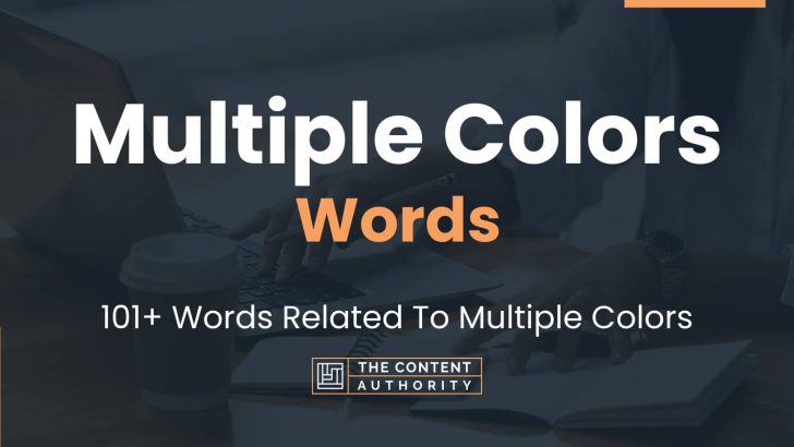 Multiple Colors Words – 101+ Words Related To Multiple Colors