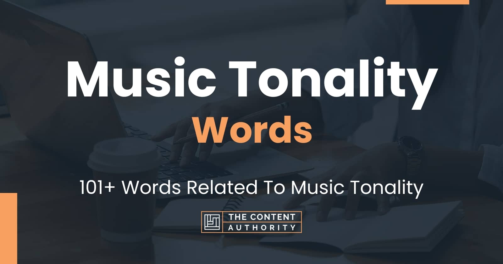 Music Tonality Words - 101+ Words Related To Music Tonality