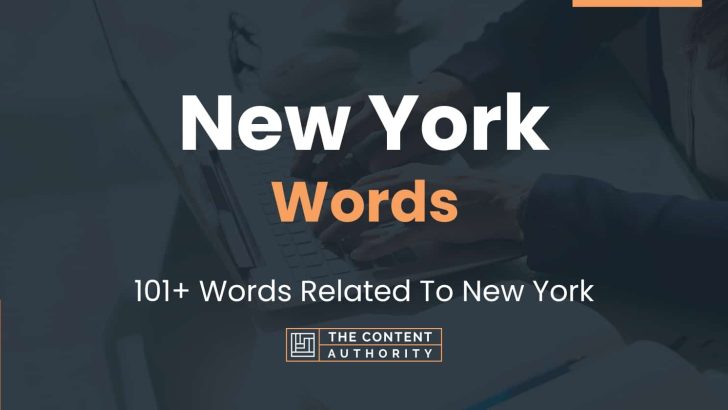 New York Words – 101+ Words Related To New York
