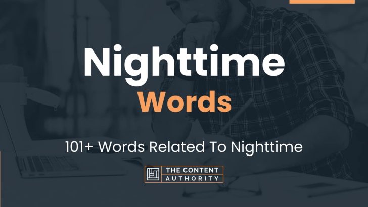 Nighttime Words – 101+ Words Related To Nighttime