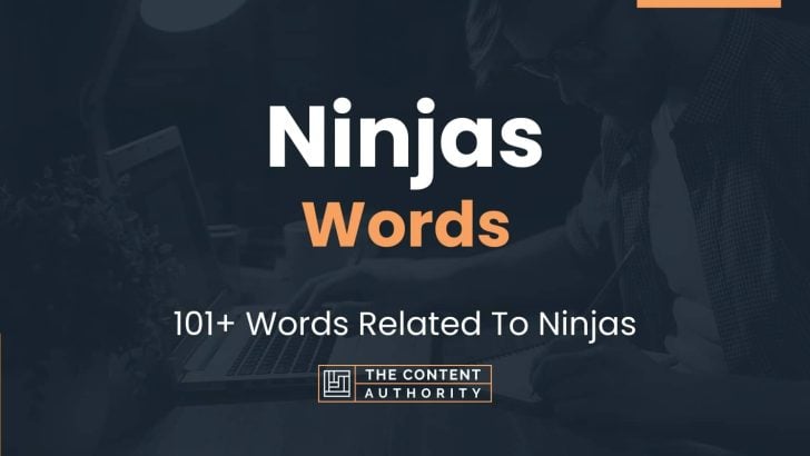 Ninjas Words – 101+ Words Related To Ninjas