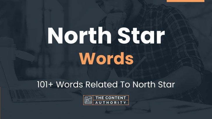 North Star Words – 101+ Words Related To North Star