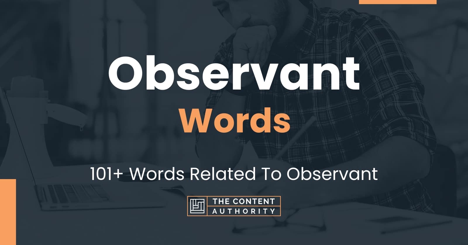 Observant Words - 101+ Words Related To Observant