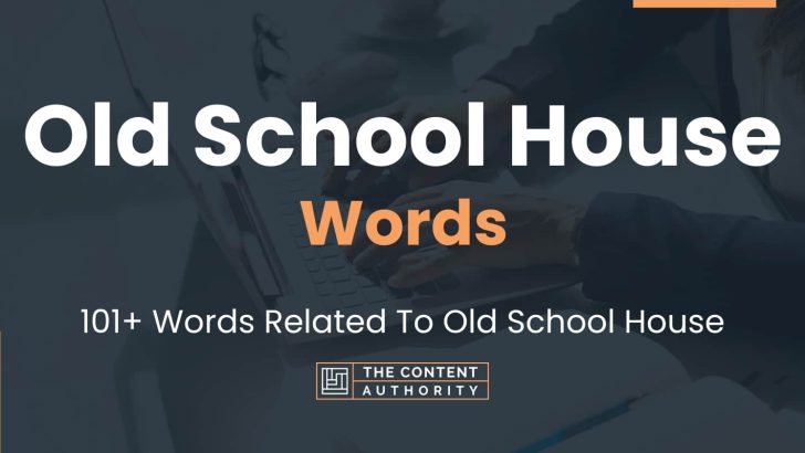 words related to old school house