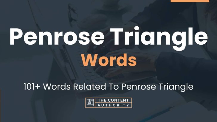 Penrose Triangle Words – 101+ Words Related To Penrose Triangle