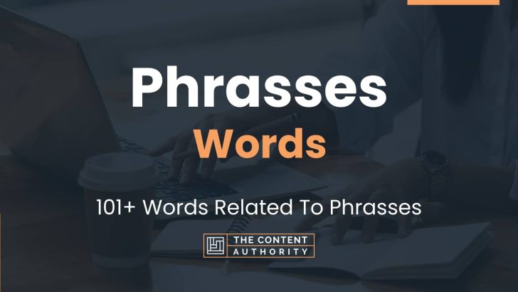 Phrasses Words – 101+ Words Related To Phrasses