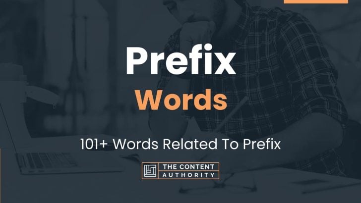 Prefix Words – 101+ Words Related To Prefix