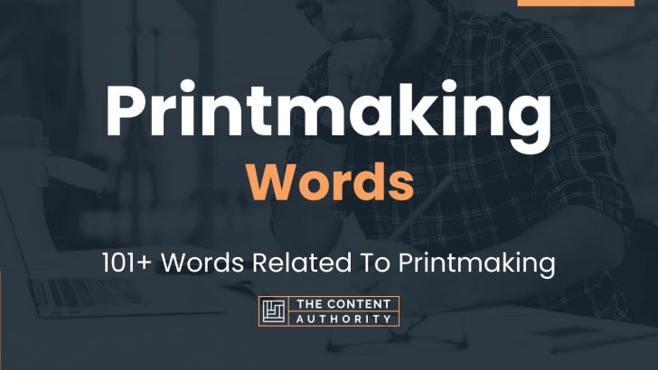 Printmaking Words – 101+ Words Related To Printmaking