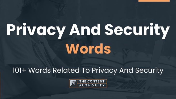 Privacy And Security Words – 101+ Words Related To Privacy And Security