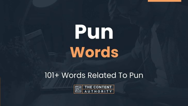 Pun Words – 101+ Words Related To Pun