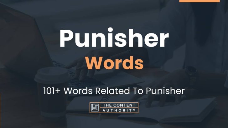 Punisher Words – 101+ Words Related To Punisher