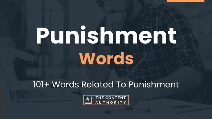 Punishment Words – 101+ Words Related To Punishment