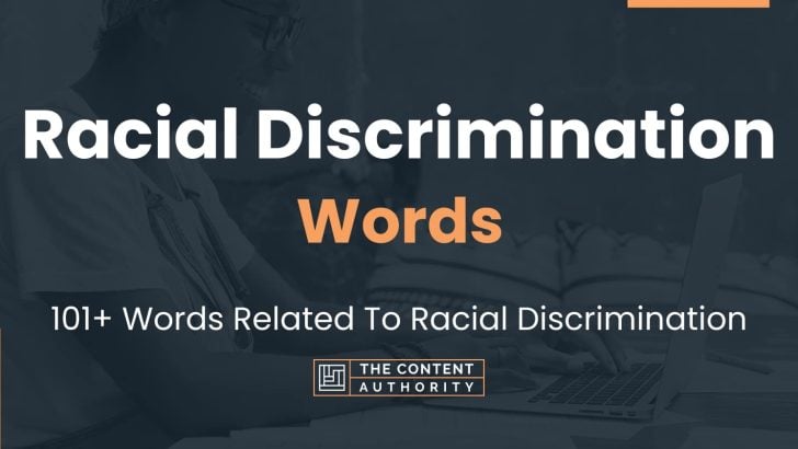 Racial Discrimination Words - 101+ Words Related To Racial Discrimination