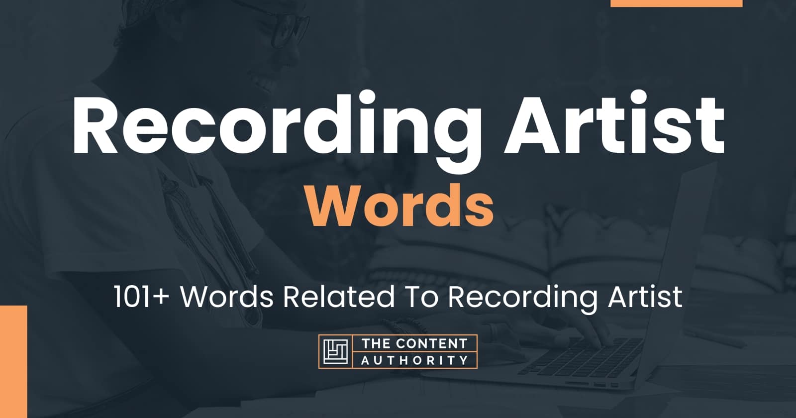 Recording Artist Words 101 Words Related To Recording Artist Recording Artist Words 101 Words Related To Recording Artist