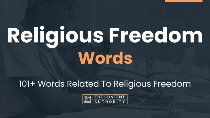 Religious Freedom Words – 101+ Words Related To Religious Freedom