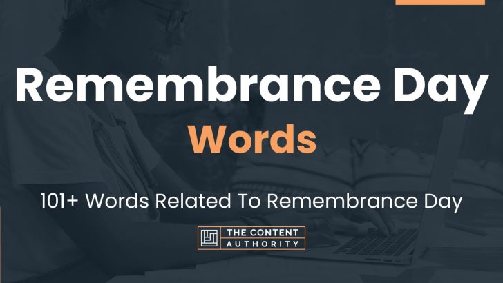 Remembrance Day Words – 101+ Words Related To Remembrance Day
