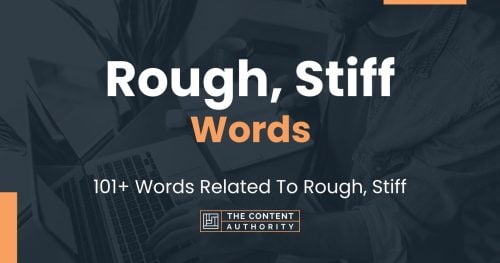 words related to rough, stiff