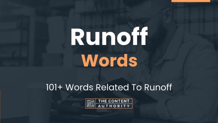 Runoff Words – 101+ Words Related To Runoff